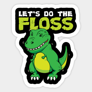 Let's Do The Floss Cute Dinosaur Flossing T-Rex Sticker